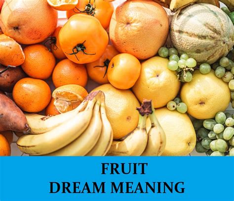 Fruit Dream Meaning: A Journey Through Symbolism and Interpretation